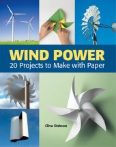 book Wind Power: 20 Projects to Make with Paper