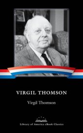 book Virgil Thomson: A Library of America eBook Classic