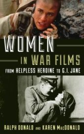 book Women in War Films : From Helpless Heroine to G.I. Jane