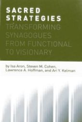 book Sacred Strategies : Transforming Synagogues from Functional to Visionary