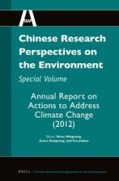 book Chinese Research Perspectives on the Environment, Special Volume : Annual Report on Actions to Address Climate Change (2012)