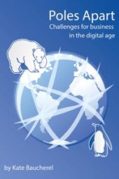 book Poles Apart - Challenges for business in the digital age : Challenges for business in the digital age