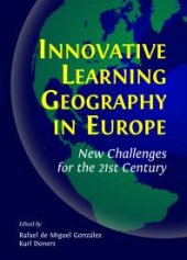 book Innovative Learning Geography in Europe : New Challenges for the 21st Century