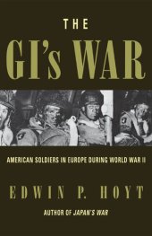 book The GI's War: American Soldiers in Europe During World War II