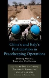 book China's and Italy's Participation in Peacekeeping Operations : Existing Models, Emerging Challenges