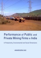 book Performance of Public and Private Mining Firms in India : In Productivity, Environmental and Social Dimensions