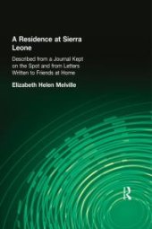 book A Residence at Sierra Leone : Described from a Journal Kept on the Spot and from Letters Written to Friends at Home