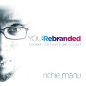 book You: Rebranded : Be Seen, Be Heard, Get Noticed