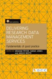 book Delivering Research Data Management Services : Fundamentals of good practice