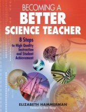 book Becoming a Better Science Teacher : 8 Steps to High Quality Instruction and Student Achievement