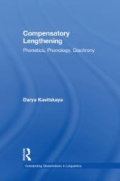 book Compensatory Lengthening : Phonetics, Phonology, Diachrony