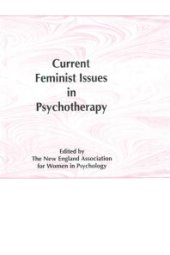 book Current Feminist Issues in Psychotherapy