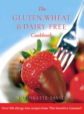 book Gluten, Wheat and Dairy Free Cookbook: Over 200 allergy-free recipes, from the 'Sensitive Gourmet' (Text Only)