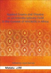 book Applied Drama and Theatre as an Interdisciplinary Field in the Context of HIV/AIDS in Africa