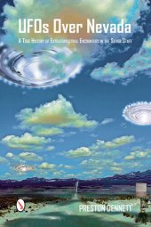 book UFOs Over Nevada: A True History of Extraterrestrial Encounters in the Silver State