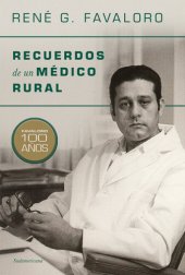 book Recuerdos de un médico rural: Favaloro 100 años