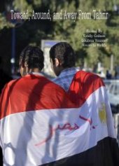 book Toward, Around, and Away from Tahrir : Tracking Emerging Expressions of Egyptian Identity