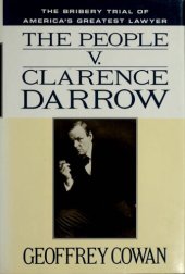 book The People v. Clarence Darrow: The Bribery Trial of America's Greatest Lawyer