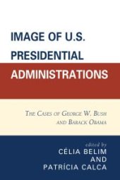 book Image of U.S. Presidential Administrations: The Cases of George W. Bush and Barack Obama