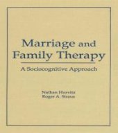 book Marriage and Family Therapy : A Sociocognitive Approach