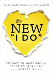 book The New I Do: Reshaping Marriage for Skeptics, Realists and Rebels