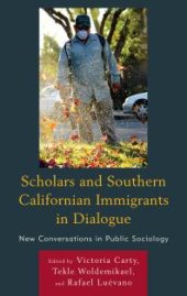 book Scholars and Southern Californian Immigrants in Dialogue: New Conversations in Public Sociology