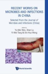 book Recent Works On Microbes And Infections In China: Selected From The Journal Of Microbes And Infections (China)