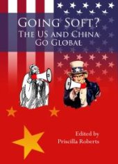 book Going Soft? The US and China Go Global