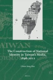 book The Construction of National Identity in Taiwan's Media, 1896-2012