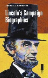 book Lincoln's Campaign Biographies