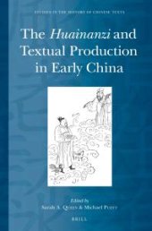 book The Huainanzi and Textual Production in Early China