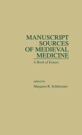 book Manuscript Sources of Medieval Medicine : A Book of Essays