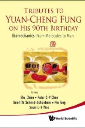 book Tributes To Yuan-cheng Fung On His 90th Birthday - Biomechanics: From Molecules To Man