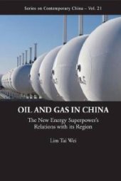 book Oil And Gas In China: The New Energy Superpower's Relations With Its Region : The New Energy Superpower's Relations with Its Region