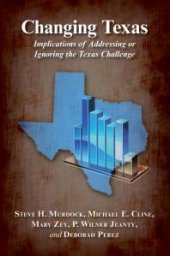 book Changing Texas : Implications of Addressing or Ignoring the Texas Challenge