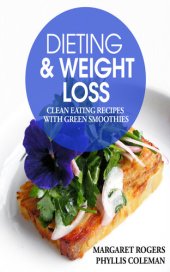 book Dieting and Weight Loss: Clean Eating Recipes with Green Smoothies