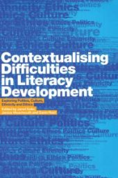 book Contextualising Difficulties in Literacy Development : Exploring Politics, Culture, Ethnicity and Ethics