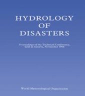 book Hydrology of Disasters : Proceedings of the World Meteorological Organization Technical Conference Held in Geneva, November 1988