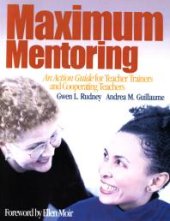 book Maximum Mentoring : An Action Guide for Teacher Trainers and Cooperating Teachers