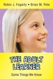 book The Adult Learner : Some Things We Know