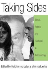 book Taking Sides : Ethics, Politics, and Fieldwork in Anthropology