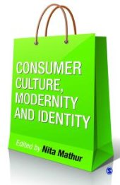 book Consumer Culture, Modernity and Identity