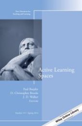 book Active Learning Spaces : New Directions for Teaching and Learning, Number 137