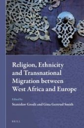 book Religion, Ethnicity and Transnational Migration Between West Africa and Europe