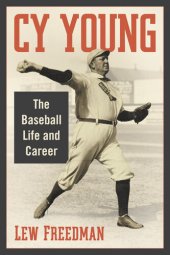 book Cy Young: The Baseball Life and Career