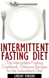 book Intermittent Fasting Diet: The Intermittent Fasting Cookbook - Delicious Recipes for the Intermittent Diet