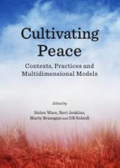 book Cultivating Peace : Contexts, Practices and Multidimensional Models