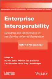 book Enterprise Interoperability: Research and Applications in Service-Oriented Ecosystem (Proceedings of the 5th International IFIP Working Conference IWIE 2013)