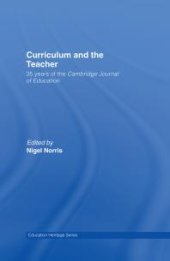 book Curriculum and the Teacher : 35 Years of the Cambridge Journal of Education