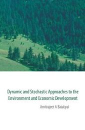 book Dynamic And Stochastic Approaches To The Environment And Economic Development